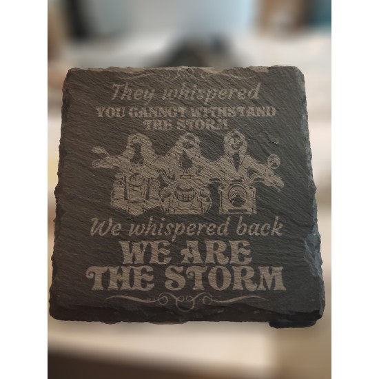 We are the Storm Slate Coaster