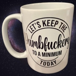 Dumbfuckery Mug Dumbfuckery Mug