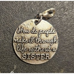 Charm, Gold "...Make It Through Life Without a Sister" Charm, Gold "...Make It Through Life Without a Sister"