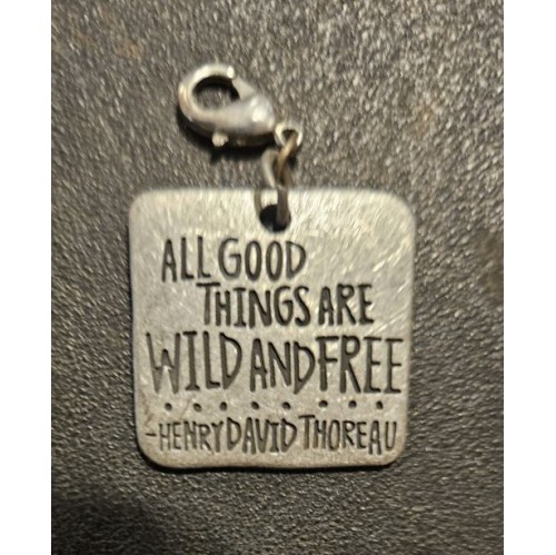 Gold Charm "All Good Things are Wild and Free"