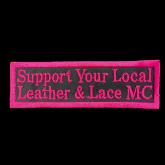 Support Your Local Leather & Lace MC Patch