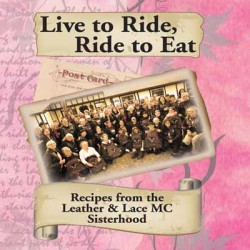 Live to Ride, Ride to Eat Cookbook