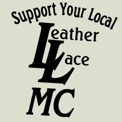 Support Your Local Leather & Lace MC Vinyl Support Your Local Leather & Lace MC Vinyl